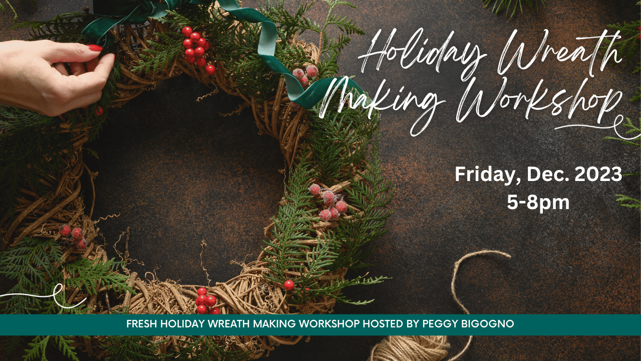 Fresh Holiday Wreath Making Workshop with Fox Flower Farms